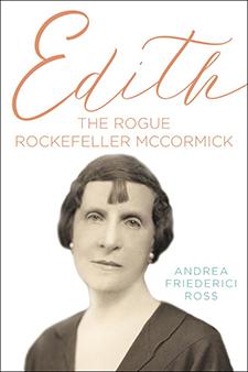 Image for event: Edith: The Rogue Rockefeller McCormick