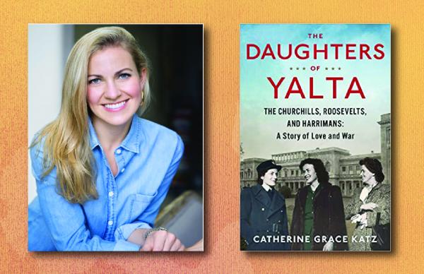 Image for event: Meet the Author: The Daughters of Yalta (Virtual)